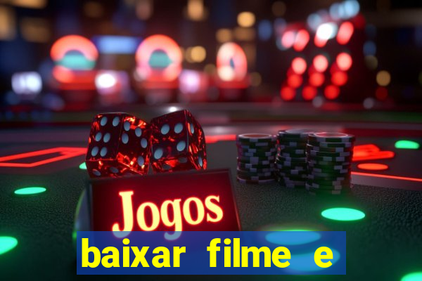 baixar filme e séries mp4